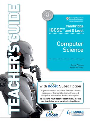 cover image of Cambridge IGCSE and O Level Computer Science Teacher's Guide with Boost Subscription
